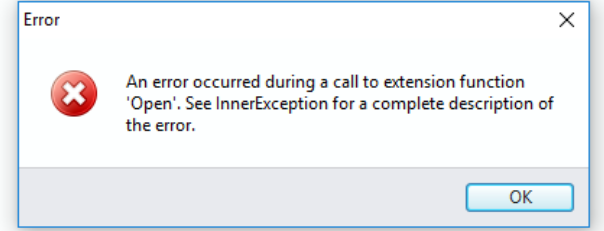 Error: "An error occurred during a call to extension function 'Open ...